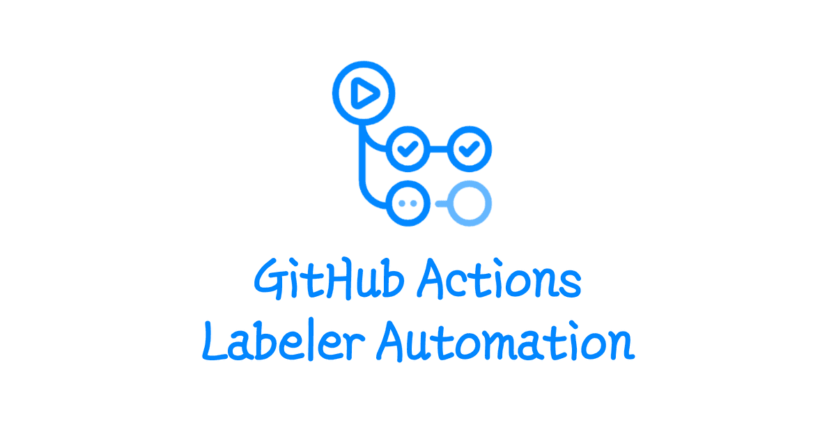 GitHub Actions Labeler로 Label 자동화